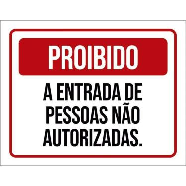 Imagem de Placa Proibido Entrada Pessoas Não Autorizadas 36X46