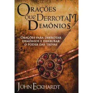 Imagem de Livro Orações Que Derrotam Demônios John Eckhardt