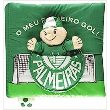 Imagem de Meu Primeiro Gol, O: Sociedade Esportiva Palmeiras - Livro de Pano - Z