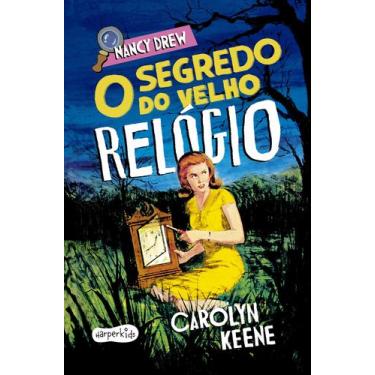 Imagem de Livro - Nancy Drew: O segredo do velho relógio  Primeiro volume de um 