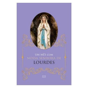Imagem de Um Mês Com Nossa Senhora De Lourdes