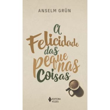 Imagem de Livro - A felicidade das pequenas coisas