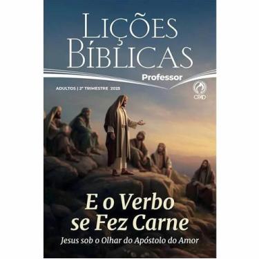Imagem de Lições Bíblicas Adultos Professor 2º Tr. 2025 - E O VERBO SE FEZ CARNE
