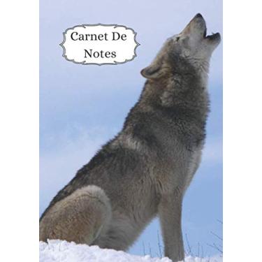 Imagem de Carnet de Note de Loup: Un Carnet de Notes pour les Amoureux des Animaux | Journal | Joli Cadeau Pour Les Amis de la Nature