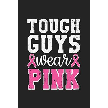 Imagem de Tough Guys Wear Pink: Jot down your notes in this colleged ruled notebook