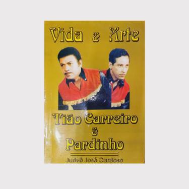 Imagem de Vida e Arte Tião Carreiro e Pardinho - Usado