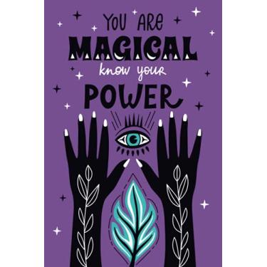 Imagem de Witch's Notebook: You Are Magical Know Your Power 100 Pages 6x9 Lined Notepad Diary Journal Wicca Occult Magic: Perfect Gift For Witchy Woman & Girls