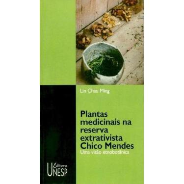 Imagem de Plantas Medicinais Na Reserva Extrativista Chico Mendes - Uma Visão Et