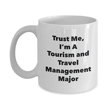Imagem de Trust Me, I'm A Tourism and Travel Management Major Caneca - Caneca de café divertida - Lindas ideias de presentes de formatura para amigos e colegas de classe