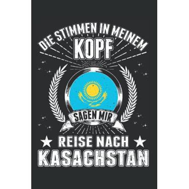 Imagem de Kasachstan Tagesplaner: Kasachstan Urlaub Kasache Astana Reise/Die Stimmen in meinem Kopf Sagen mir Reise nach Kasachstan/Kalender 2022 / ... / 6x9 Zoll / 100 ausfüllbare Seiten