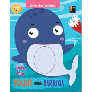 Imagem de Livro Dos Animais - Toque Minha Barriga - Baleia Feliz - Pe Da Letra