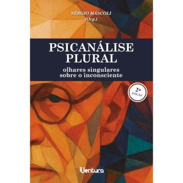 Imagem de Psicanálise plural : Olhares singulares sobre o inconsciente
