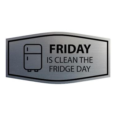 Imagem de Signs ByLITA Placa Fancy Friday Is Clean The Fridge Day (prata escovada) - Grande