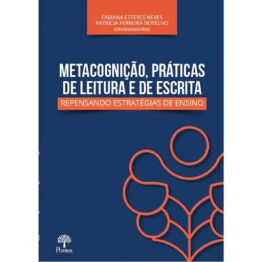 Imagem de Metacognição, Práticas De Leitura E De Escrita
