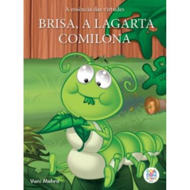 Imagem de A essência das virtudes: brisa a lagarta comilona