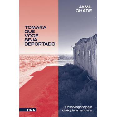 Imagem de Livro - Tomara que você seja deportado
