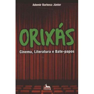 Imagem de Orixás - Cinema, Literatura e Bate-papos - ANUBIS EDITORES, 3