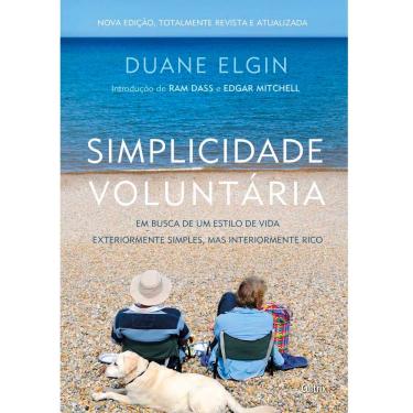 Imagem de Livro - Simplicidade Voluntária: em Busca de um Estilo de Vida Exteriormente Simples, Mas Interiormente Rico