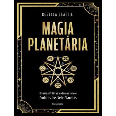 Imagem de Livro - Magia Planetaria - Rituais E Praticas Modernas Com Os Poderes 