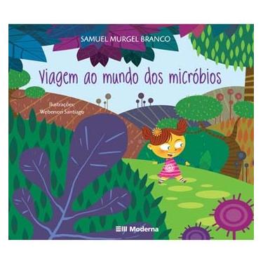 Imagem de Livro - Viramundo - Viagem ao Mundo dos Micróbios - Samuel Murgel Branco