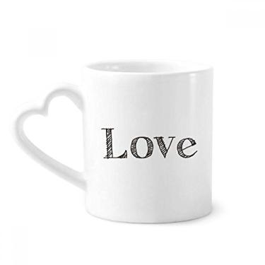 Imagem de Palavra de amor citação inspiradora Dia dos Namorados caneca café cerâmica copo de coração de vidro
