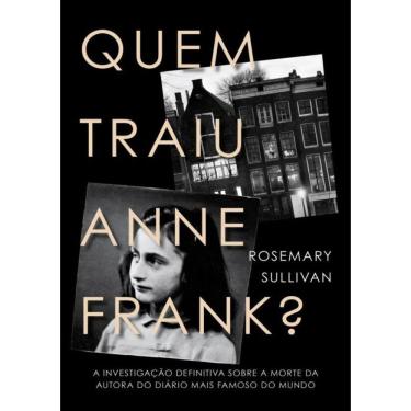 Imagem de Quem Traiu Anne Frank?