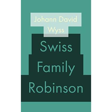 Imagem de Swiss Family Robinson (English Edition)