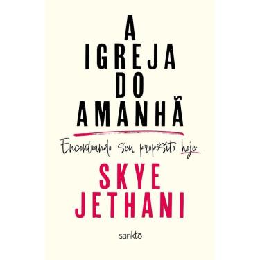 Imagem de A Igreja do Amanhã - Encontrando Seu Propósito Hoje