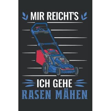 Imagem de Rasenmäher Tagesplaner: Mir reichts Ich gehe Rasen mähen Rasenmäher/Kalender 2022 / Wochenplaner Tagesplaner Planer/Planungsbuch To-Do-Liste / 6x9 Zoll / 100 ausfüllbare Seiten