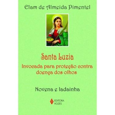 Imagem de Santa Luzia - Invocada Para Proteção Contra Doença Dos Olhos - Novena E Ladainha