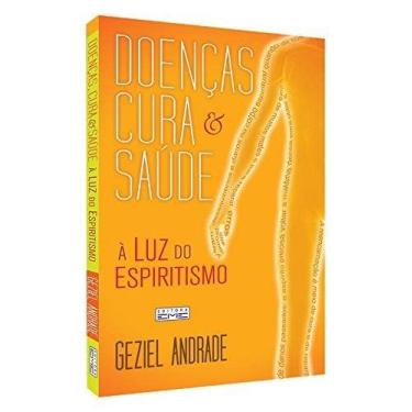 Imagem de Doencas, Cura e Saude a Luz do Espiritismo - EDITORA EME