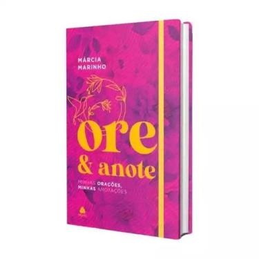 Imagem de Ore E Anote Minhas Orações, Minhas Anotações - Marcia Marinho - HAGNOS