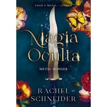 Imagem de Livro - Magia oculta  Metal Slinger (Fogo e Metal - Livro 1)