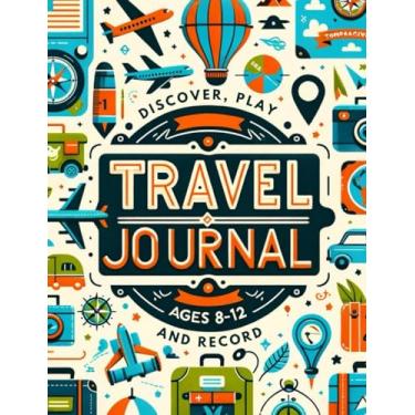 Imagem de Diário de viagem para crianças de 8 a 12 anos: planejador de férias com jogos e atividades de viagem para meninos e meninas.