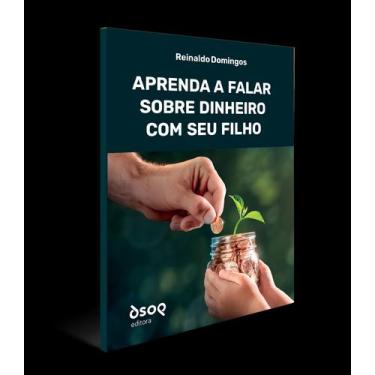 Imagem de Aprenda a Falar Sobre Dinheiro Com Seu Filho - DSOP EDUCACAO FINANCEIR