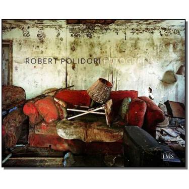 Imagem de Robert Polidori - Fotografias Sortido - IMS EDITORA, Sortido