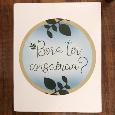 Imagem de Pôster Em Mdf  "Consciência" - Bora Ter Consciência