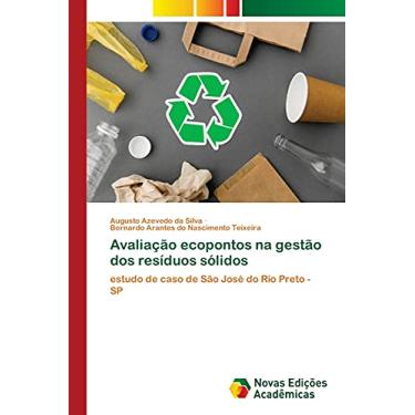 Imagem de Avaliação ecopontos na gestão dos resíduos sólidos: estudo de caso de São José do Rio Preto - SP