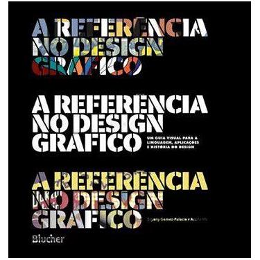 Imagem de Referencia No Design Grafico, A: Um Guia Visual Para A Linguagem, Apli