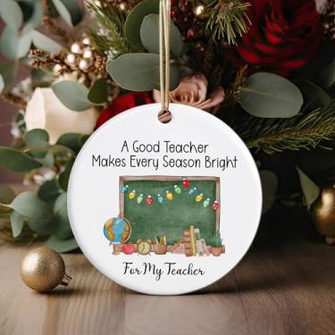 Imagem de Enfeite de Natal para professores 2025 – A Good Teacher Makes Every Season Bright – Presentes de agradecimento para professores, creche, jardim de infância, decoração de lembrança de aposentadoria