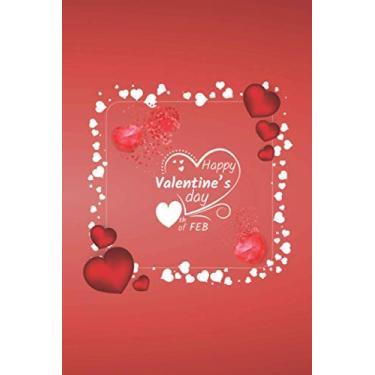 Imagem de Happy Valentines Day Notebook: Valentine's Day Notebook Gift For Her - Valentine Gifts For Mom, Wife, Daughter, Kids, Girls, and More perfect Gifts, 6" x 9", 100 pages