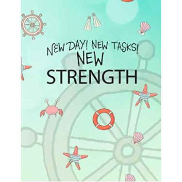 Imagem de New Day New Tasks New Strength: Academic Planner 2019-2020, Monthly and Weekly Organizer with Vision Boards, To-dos, Inspirational Quotes and Mindfulness Coloring Pages