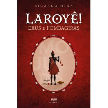 Imagem de Livro - Laroyê! Exús e Pombagiras