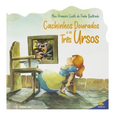 Imagem de Livro - Meu Primeiro Conto de Fada Ilustrado: Cachinhos Dourados e os 