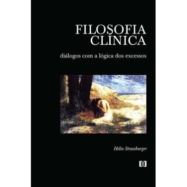 Imagem de Filosofia Clínica - Diálogos com a lógica dos excessos - E-papers