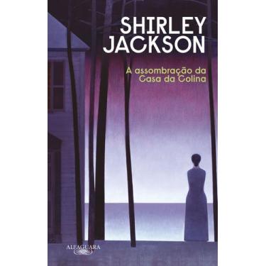 Imagem de Livro - A assombração da Casa da Colina (Nova edição)