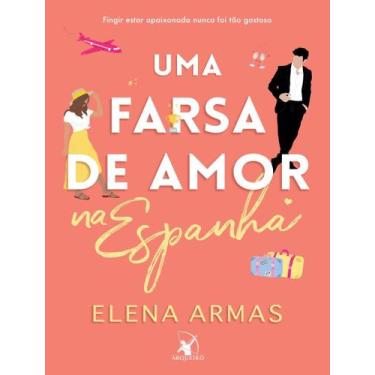 Imagem de Livro Uma Farsa de Amor na Espanha Elena Armas