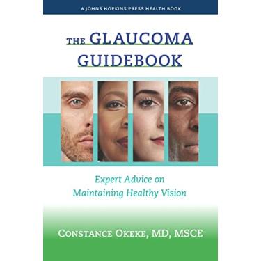 Imagem de The Glaucoma Guidebook: Expert Advice on Maintaining Healthy Vision