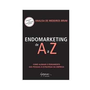 Imagem de Livro - Endomarketing de A a Z: Como Alinhar o Pensamento das Pessoas à Estratégia da Empresa