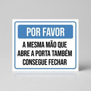 Imagem de Placa Acm Por Favor Mesma Mão Abre Porta Pode Fechar 18X23 - Sinalizo